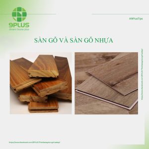 SO SÁNH SỰ KHÁC BIỆT GIỮA SÀN GỖ NHỰA VÀ SÀN GỖ