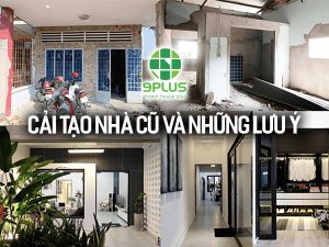 CẢI TẠO NHÀ CŨ VÀ NHỮNG LƯU Ý