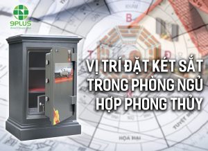 VỊ TRÍ ĐẶT KÉT SẮT TRONG PHÒNG NGỦ HỢP PHONG THỦY